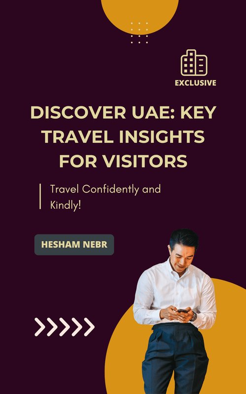 Key travel insights featuring the UAE’s modern attractions and cultural experiences